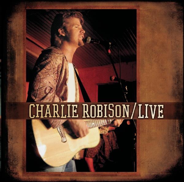 Album cover for Live by Charlie Robison