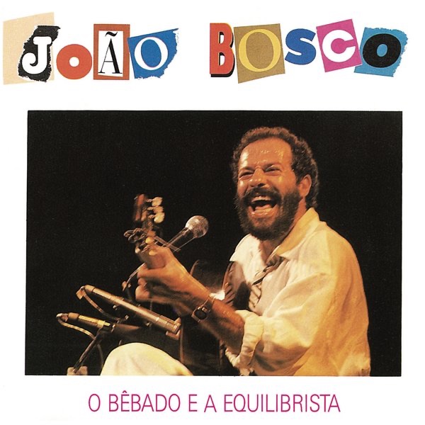 Обложка альбома «O Bêbado e o Equilibrista» — João Bosco