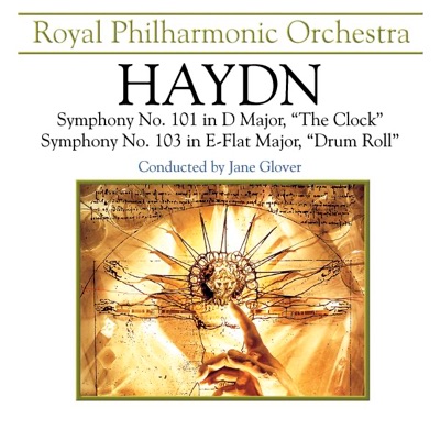 Haydn: Symphony No. 101 "The Clock" &  Symphony No. 103 "The Drum Roll"