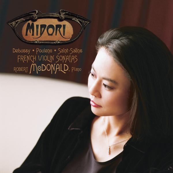 Обложка альбома «Debussy, Poulenc & Saint-Saëns: Violin Sonatas» — Midori & Robert McDonald