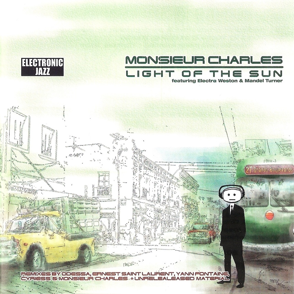 Обложка альбома «Light of the Sun (Remixes) [feat. Electra Weston & Mandel Turner]» — Monsieur Charles