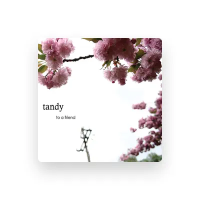 Listen to Tandy, watch music videos, read bio, see tour dates & more!