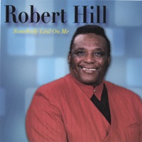 Somebody Lied On Me - Robert Hill