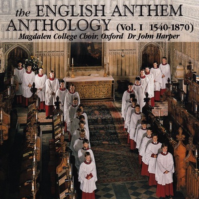 The English Anthem Anthology, Vol. I (1540–1870)