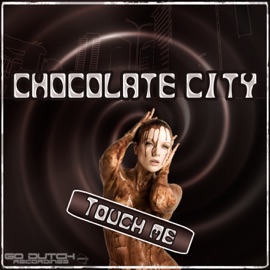 Touch Me Chocolate City