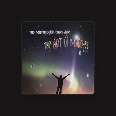 Listen to The Psychedelic Ensemble, watch music videos, read bio, see tour dates & more!