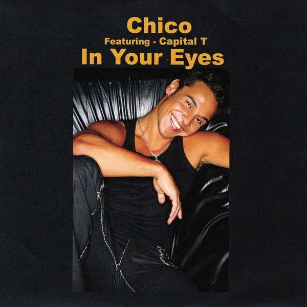 Обложка альбома «In Your Eyes (feat. Capital T)» — Chico