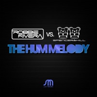 The Hum Melody - Single - Robbie Rivera & Spencer & Hill