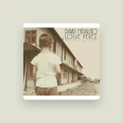 Listen to David Hidalgo & Louie Pérez, watch music videos, read bio, see tour dates & more!