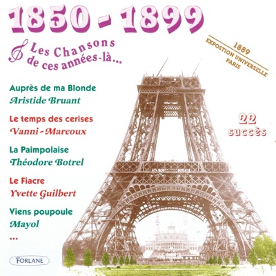 1850-1899 : Les chansons de ces année-là (Exposition Universelle Paris 1889)