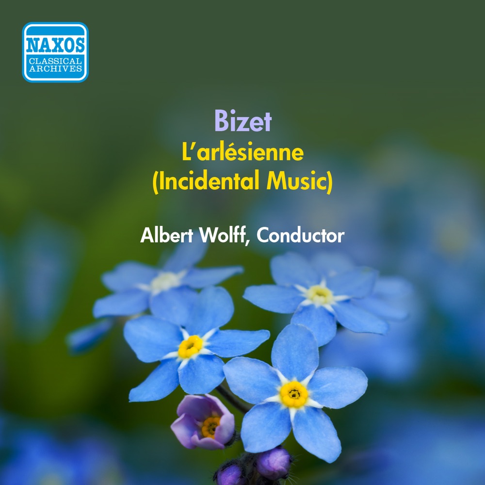 Обложка альбома «Bizet, G.: Arlesienne (L') [Incidental Music] (Albert Wolff) (1957)» — Studio choir, Albert Wolff, Studio Orchestra, Mary Marquet, Berthe Bovy, Bernadette Lange, Hubert Noel, Maurice Chambreuil, Robert Vitalin, Jacques Bernard, Pierre Larquey & Fernand Sardou