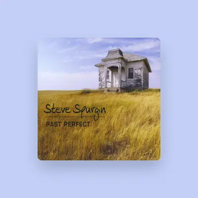 Listen to Steve Spurgin, watch music videos, read bio, see tour dates & more!