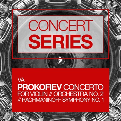 Prokofiev: Concerto for Violin and Orchestra No. 2 - Rachmaninov: Symphony No. 1