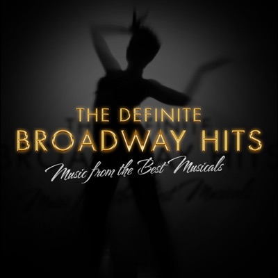 The Definite Broadway Hits