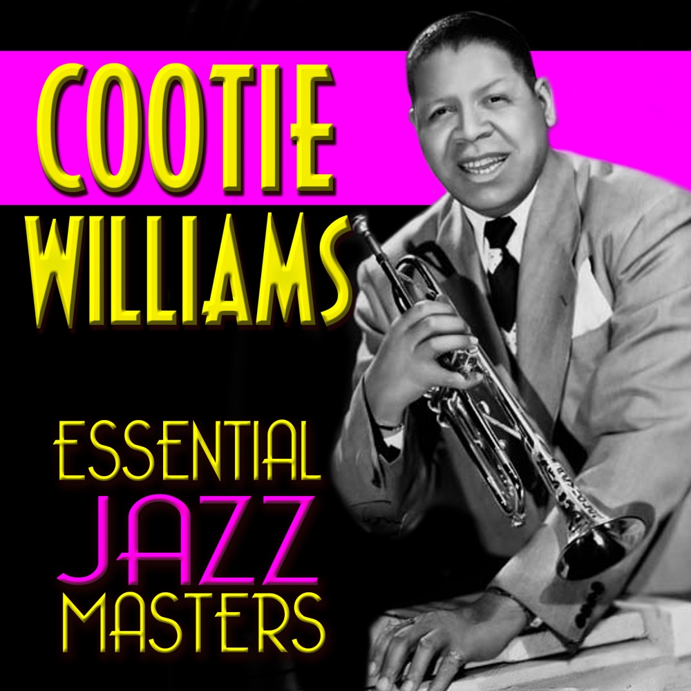 Обложка альбома «Essential Jazz Masters: Cootie Williams» — Cootie Williams