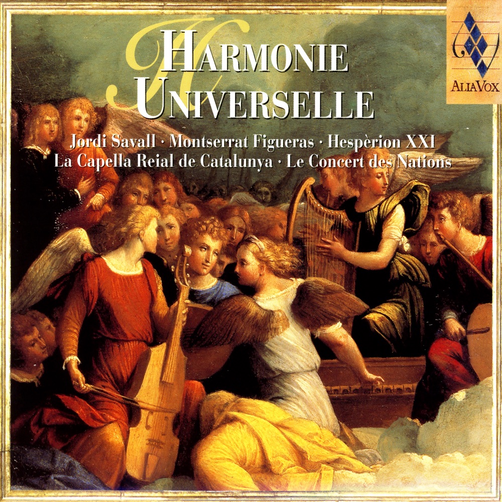 Обложка альбома «Harmonie Universelle» — Hespèrion XXI, Montserrat Figueras, La Capella Reial De Catalunya, Pascal Bertin, Josep Hernández, Lambert Climent, Danielle Carnovich, Jordi Savall, Ton Koopman & Le Concert des Nations