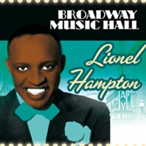 Broadway Music Hall - Lionel Hampton