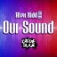 Our Sound - Single