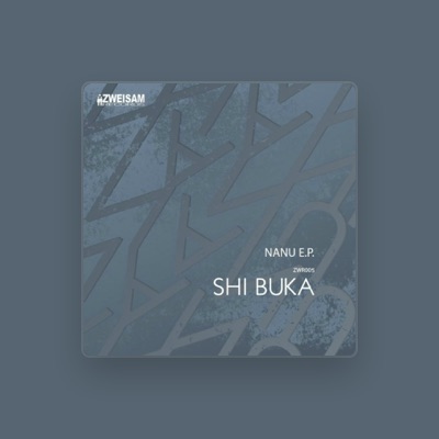 Listen to Shi Buka, watch music videos, read bio, see tour dates & more!