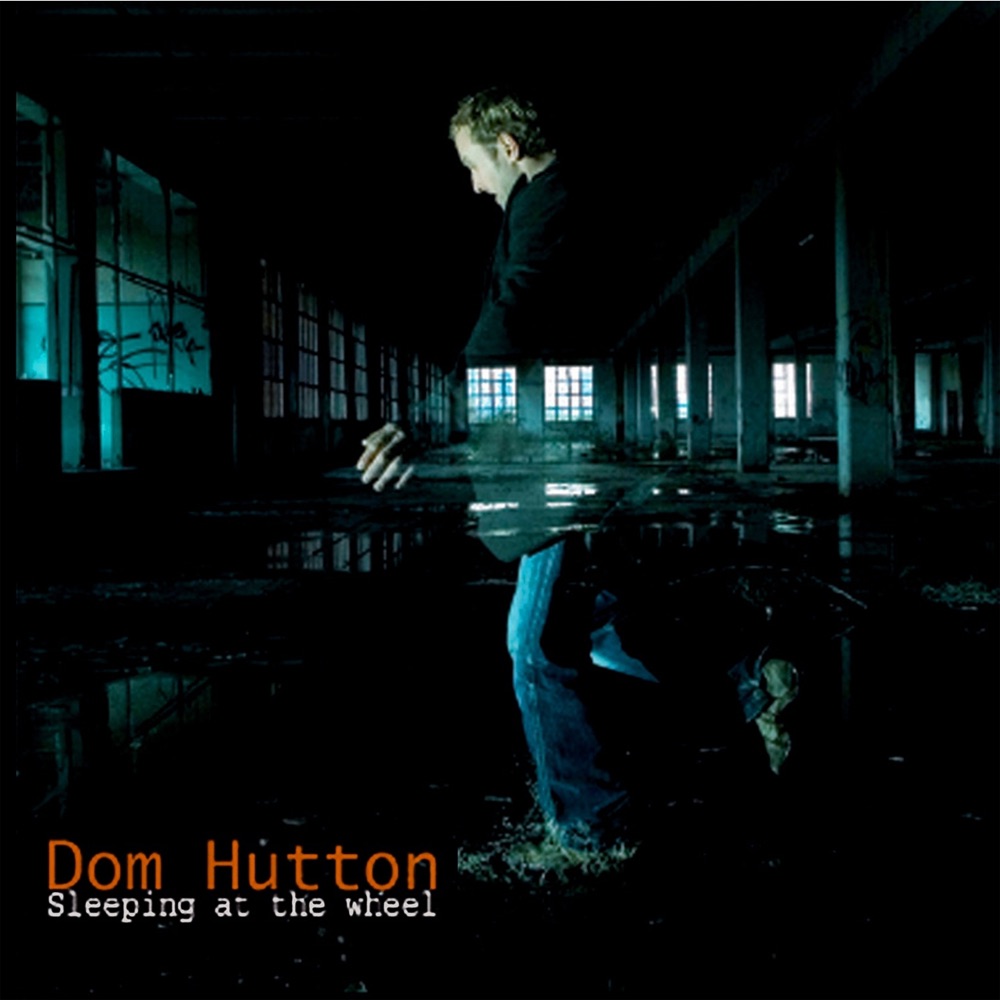 Обложка альбома «Sleeping At the Wheel» — Dom Hutton