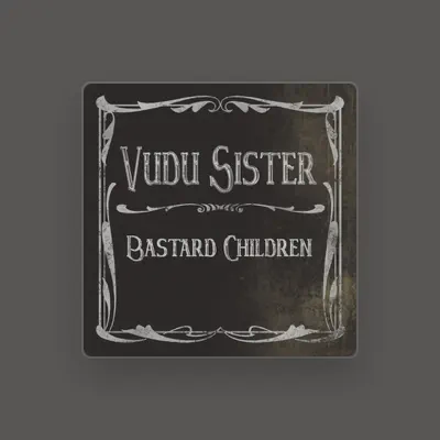 Listen to Vudu Sister, watch music videos, read bio, see tour dates & more!