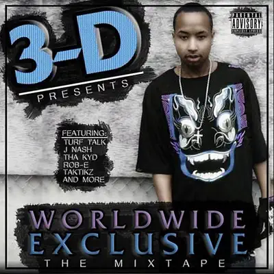 Listen to World Wide Exclusive - The Mixtape by 3-D
