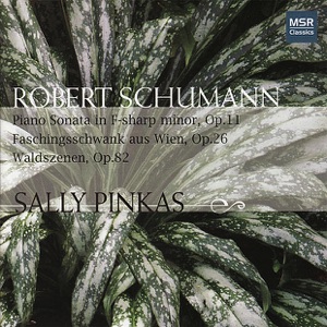 Schumann: Piano Sonata In F-Sharp Minor, Waldszenen & Faschingsschwank Aus Wien