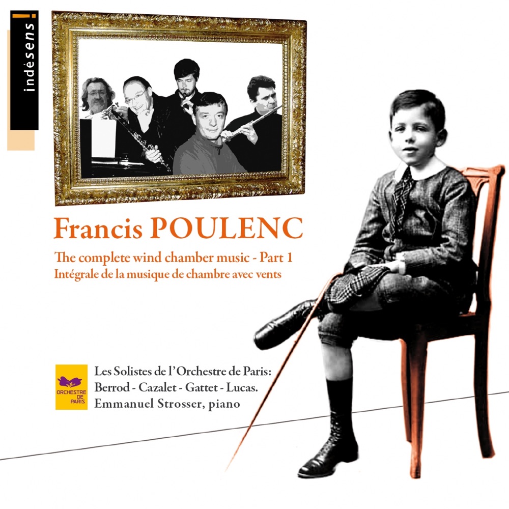 Обложка альбома «Poulenc: Complete Wind Chamber Music, Pt. 1: Les solistes de l'Orchestre de Paris & Emmanuel Strosser» — Philippe Berrod, André Cazalet & Alexandre Gattet