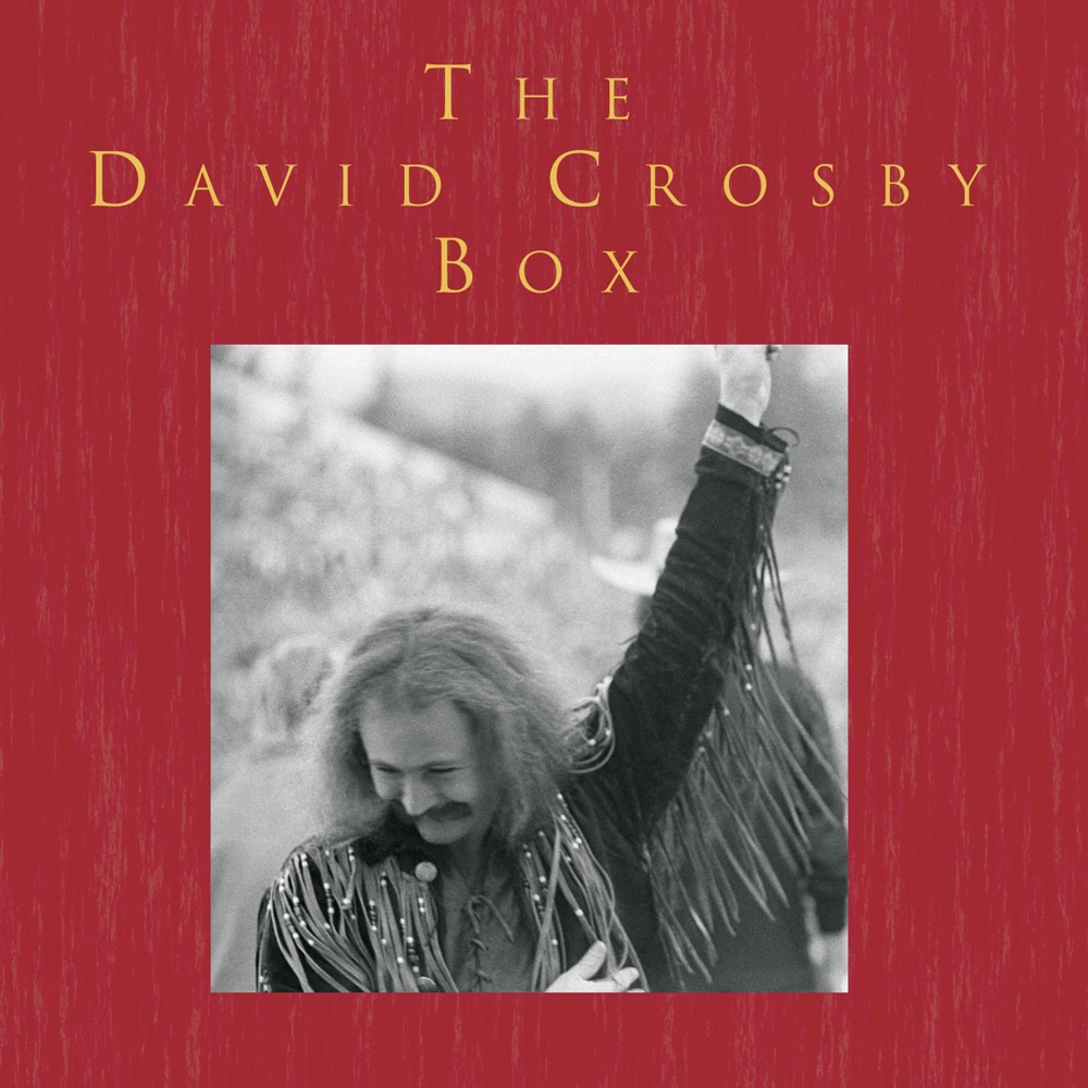Обложка альбома «The David Crosby Box» — David Crosby