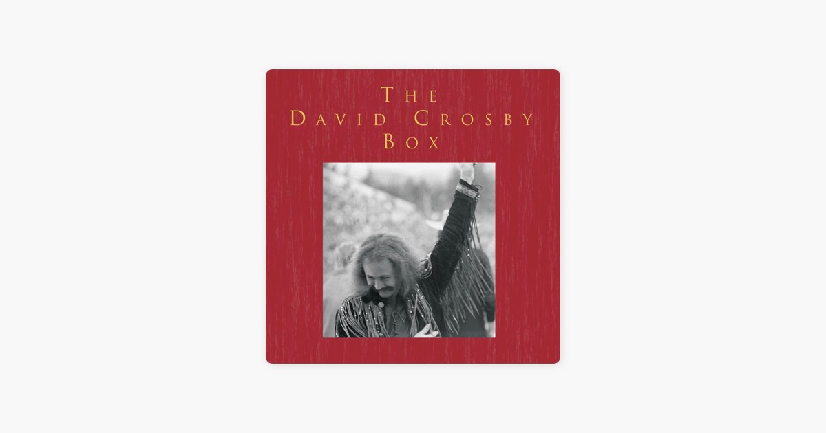The David Crosby Box - デヴィッド・クロスビーのアルバム - Apple Music