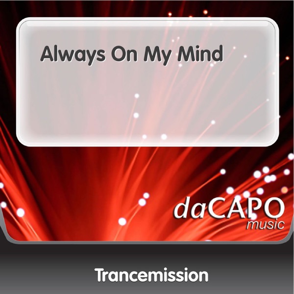 Cover Trancemission - Always On My Mind (The Factory Team Remix)