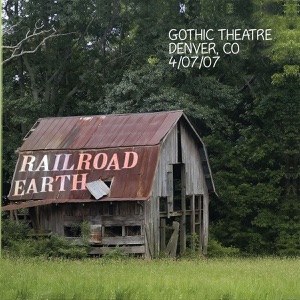 Live Railroad Earth: 04/07/07 Denver, CO