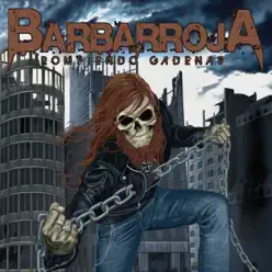 Rompiendo Cadenas - Barbarroja