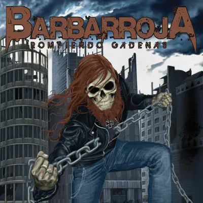 Rompiendo Cadenas - Barbarroja Rompiendo Cadenas - Barbarroja