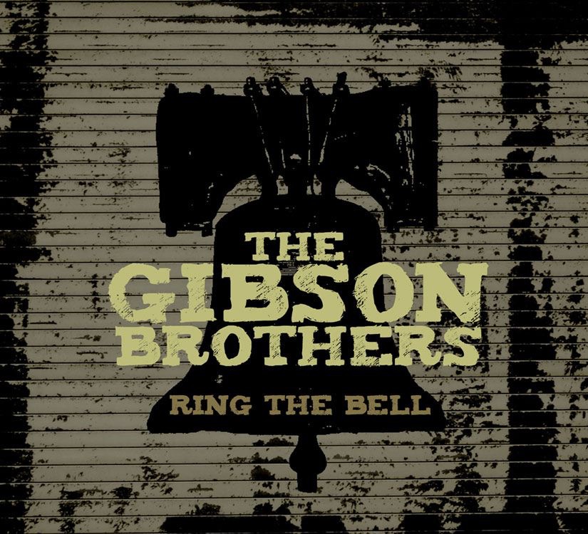 Gibson Brothers – Ring the Bell