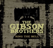 The Gibson Brothers - I Know Whose Tears