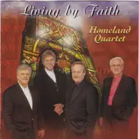 Living by Faith — Homeland Quartet