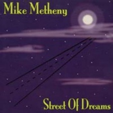 mike metheny - Street of Dreams