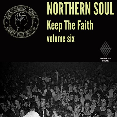 Northern Soul: Keep the Faith, Vol. 6