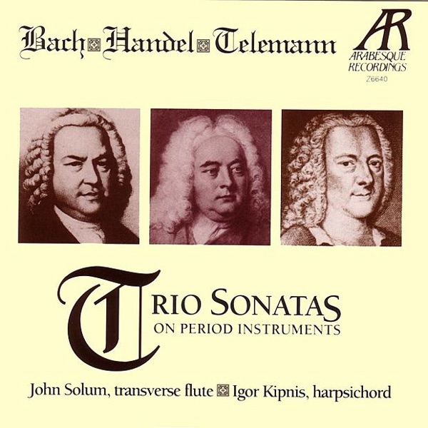Обложка альбома «Bach - Handel - Telemann: Trio Sonatas on Period Instruments» — Igor Kipnis & John Solum