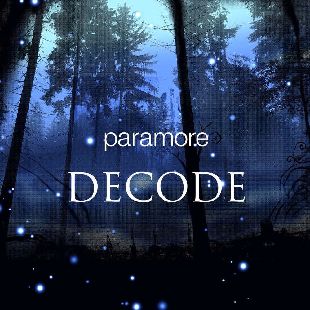 Обложка альбома «Decode - Single» — Paramore