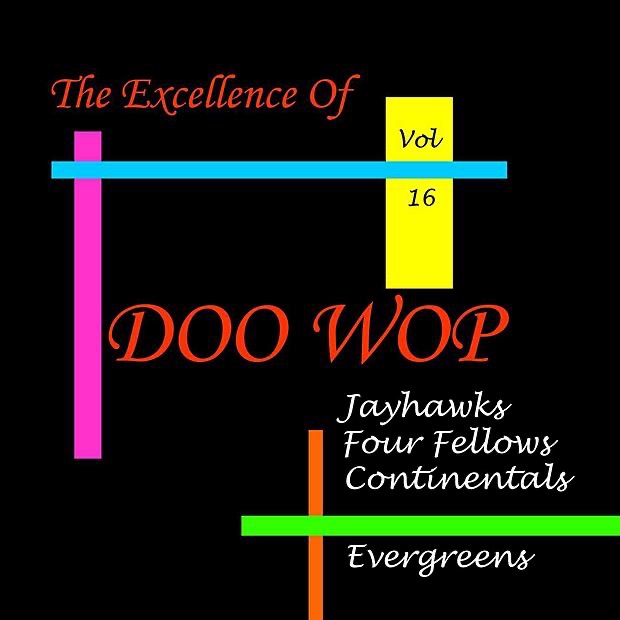 Doo Wop Excellence, Vol. 16