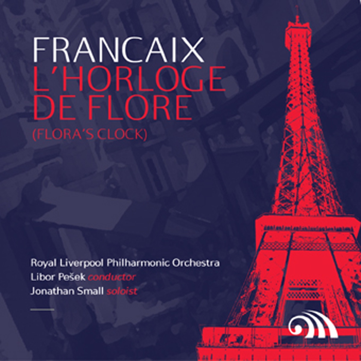 Françaix: L'Horloge De Flore (Flora's Clock)