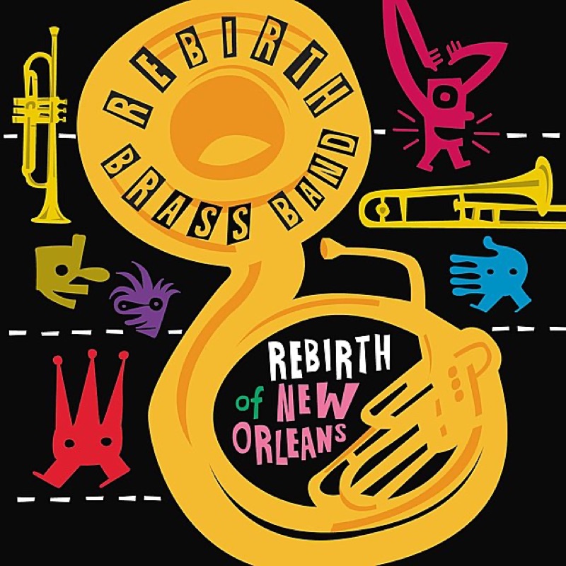 Let's Go Get 'Em - Rebirth Brass Band: Song Lyrics, Music Videos & Concerts