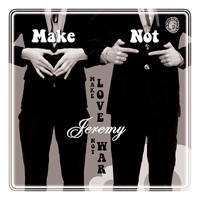 Make Love Not War - Single - Jeremy