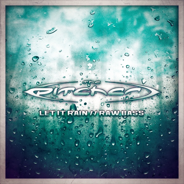 Let It Rain / Raw Bass - EP