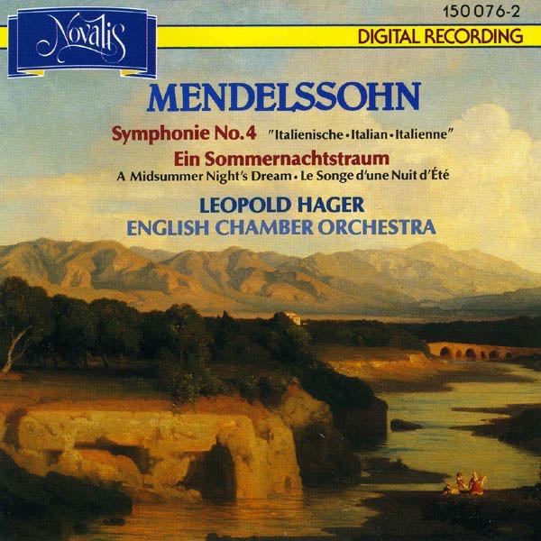 Mendelssohn: Symphony No. 4 Italian and a Midsummer Night's Dream