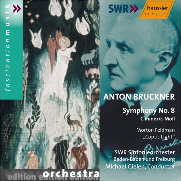 Bruckner: Symphony No. 8 In C Minor, Wab 108 - Feldman: Coptic Light