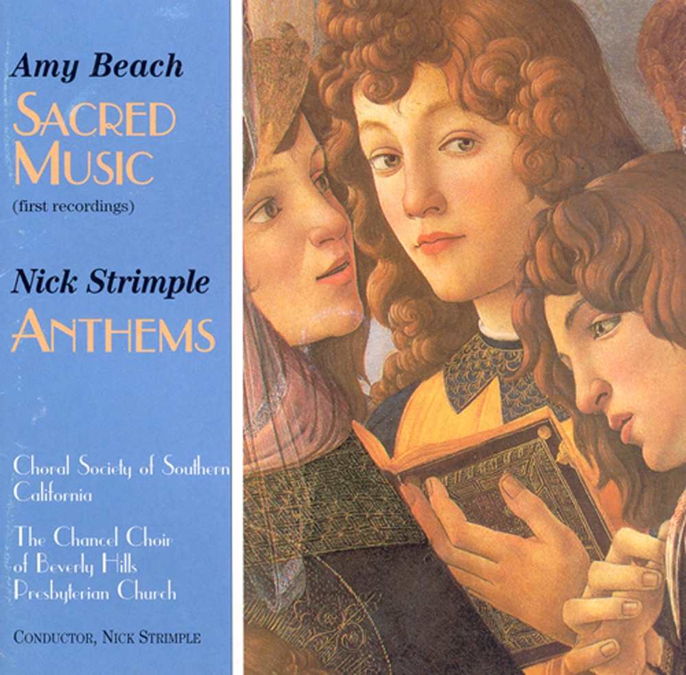 Обложка альбома «Beach: Service in A Major; Sacred Songs - Strimple: Anthems» — Southern California Choral Society, Nick Strimple, Camille King, Cheryl Anne Roach, Jeffrey Araluce, Joel D. Pressman, Steven Argila, Beverly Hills Presbyterian Church Chancel Choir, Robyn Frey-Monell & Jon Lewis