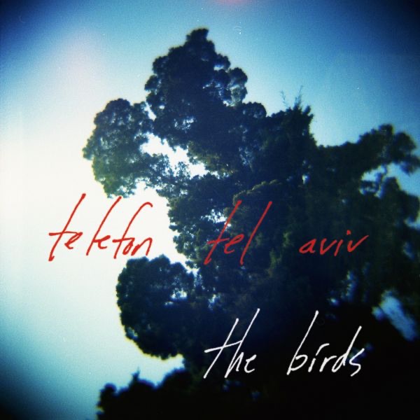 Обложка альбома «The Birds - EP» — Telefon Tel Aviv